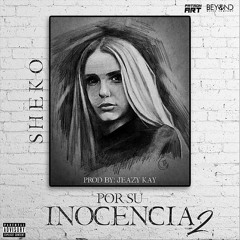 Sheko - Por Su Inocencia 2