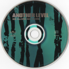 Another Level ~ Be Alone No More (Blacksmith's R'n'B Radio Rub)(1998)