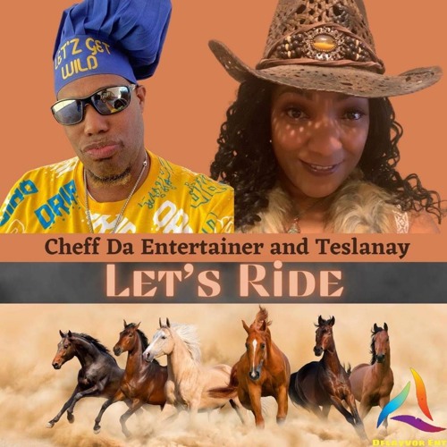 Cheff Da Entertainer & Teslanay-Let's Ride