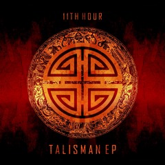 11th Hour - Talisman (11TH005) [FKOF Premiere]