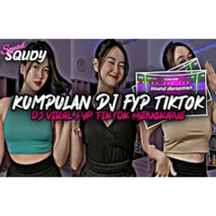 KUMPULAN DJ FYP TIKTOK 2023 SOUND KANE JEDAG JEDUG FUL BAS TERBARU