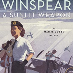 Access EBOOK 💌 A Sunlit Weapon: A Novel (Maisie Dobbs Book 17) by  Jacqueline Winspe