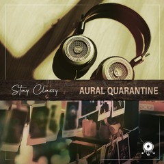 Stay Classy - Aural Quarantine | Bump LP + Cassette Out Now!