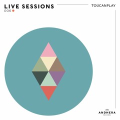Andhera Live Sessions 006: Toúcanplay