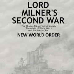 Lord Milner's Second War