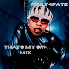 THATS MY $#!+ MIX (GOING UP SUBMISSION)