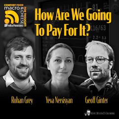 How Are We Going To Pay For It with Geoff Ginter, Rohan Grey, and Yeva Nersisyan
