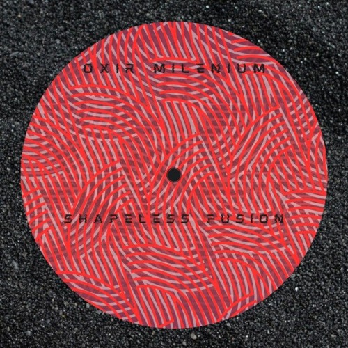 Shapeless fusion - Oxir Milenium