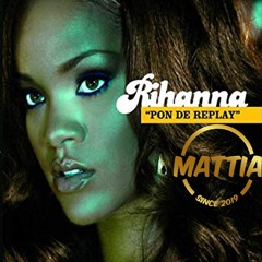 Rihanna - Pon de Replay (MATTIA edit) *FILTERED FOR SOUNDCLOUD