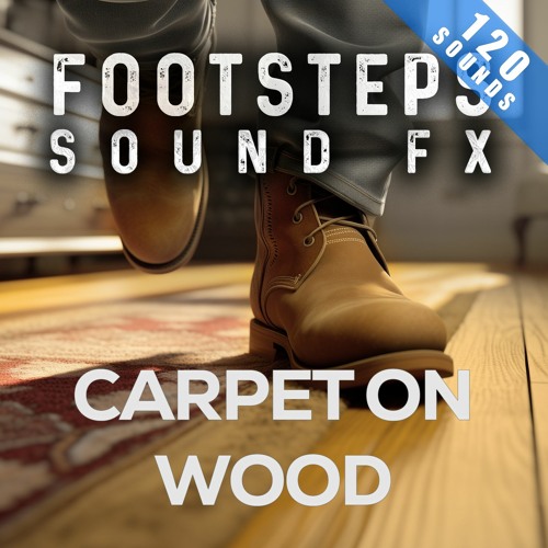 Stream episode Footsteps Sound FX Carpet on Wood Preview by High