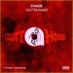 Chase - Outta Hand