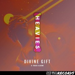 Divine Gift - Heavies One Album Mix (Click Buy For Free Download)[Hypeddit Dubstep Charts #8]