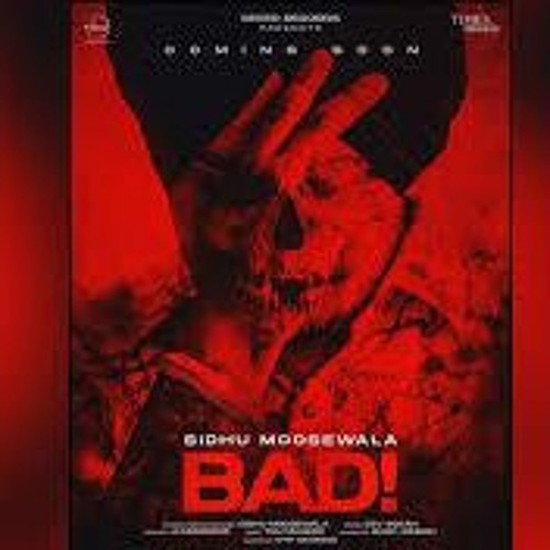 BAD SIDHU MOOSEWALA