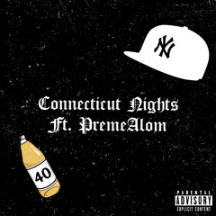 Connecticut Nights Ft PremeAlom