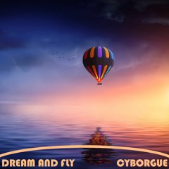 Dream And Fly