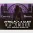 Afrojack & DLMT - Wish You Were Here (Cavetta Remix)