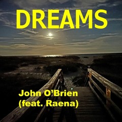 Dreams (feat. Raena)