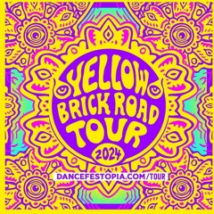 Dancefestopia Yellow Brick Road tour 2024 Submission Mix