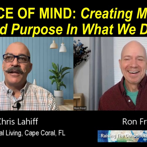 SCIENCE OF MIND - Creating Meaning and Purpose In What We Do