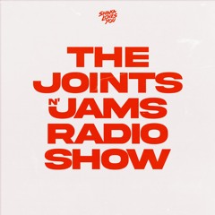 The Joints n' Jams Radio Show Ep12
