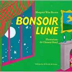 VIEW KINDLE 📬 Bonsoir Lune (French Edition) by Margaret Wise Brown [EPUB KINDLE PDF
