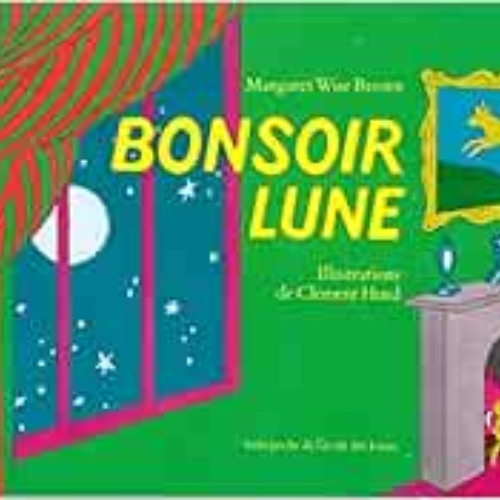 FREE KINDLE ✏️ Bonsoir Lune (French Edition) by Margaret Wise Brown [KINDLE PDF EBOOK