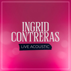 Ingrid Contreras (Acoustic)