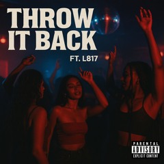 L817 - THROW IT BACK Ft. Joe Clout (Prod. JR808)