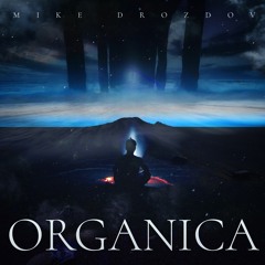 Mike Drozdov - Organica (Live Mix)