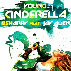 Young Cinderella (Radio Edit) [feat. Jay Alien]