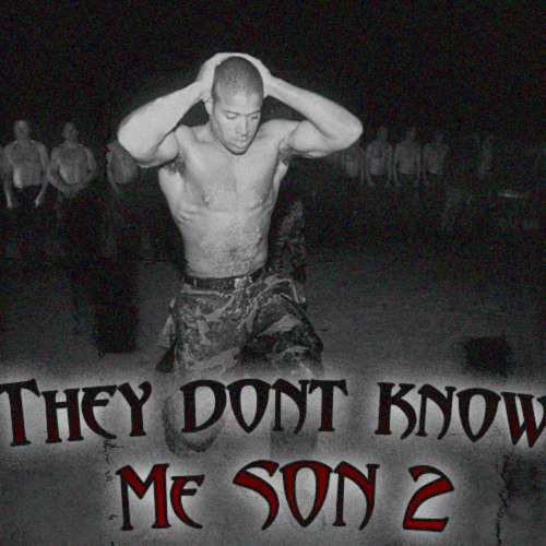 They Dont Know Me Son 2