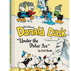 [Access] KINDLE √ Walt Disney's Donald Duck "Under the Polar Ice": The Complete Carl