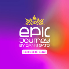 Epic Journey #43 Danni Gato