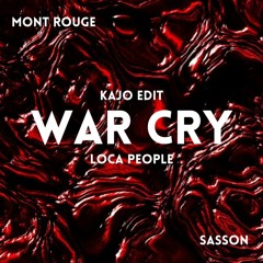 Mont Rouge & Sasson x Sak Noel - War Cry x Loca People ('WTF' Kajo Edit)