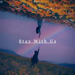 Stay with us