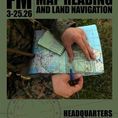 Download❤️[PDF]⚡️ Map Reading and Land Navigation FM 3-25.26