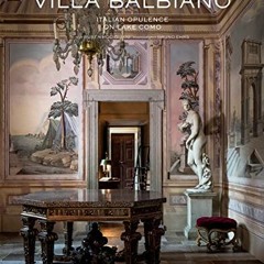 ✔️ Read Villa Balbiano: Italian Opulence on Lake Como by  Bernd H. Dams,Andrew Zega,Bruno Ehrs,R