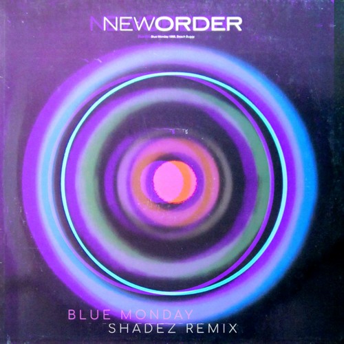 New Order - Blue Monday(SHADEZ REMIX feat. Kai Young)