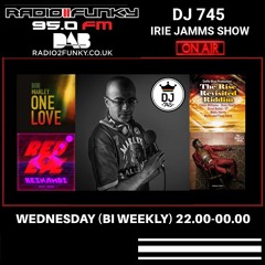 DJ 745 Irie Jamms Show Radio2Funky 95FM 14 February 2024