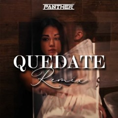 QUEDATE - QUEVEDO (PANTHER- Remix)