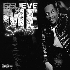 Spideyyy - Believe Me [Thizzler Exclusive]