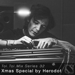 Toi Toi Mix Series 32 - Xmas Special - Herodot (at Dor Mare - Mamaia - July 20)