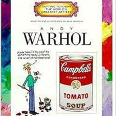 [ACCESS] EPUB 🗂️ Andy Warhol (Getting to Know the World's Greatest Artists: Previous