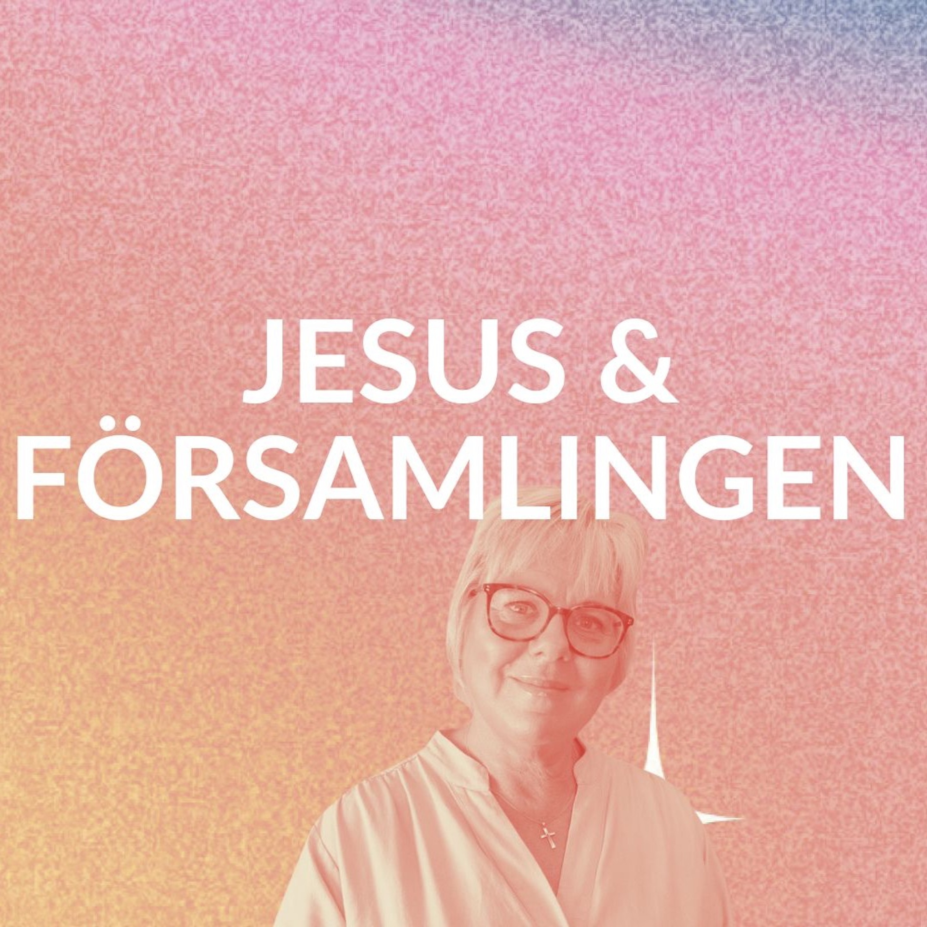 Gudstjänst: "Jesus och församlingen" - Chatrine Carlson - 6/10 episode artwork