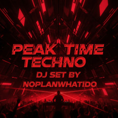 Peak Time Techno DJ Set by NoPlanWhatIDo 08.12.2025