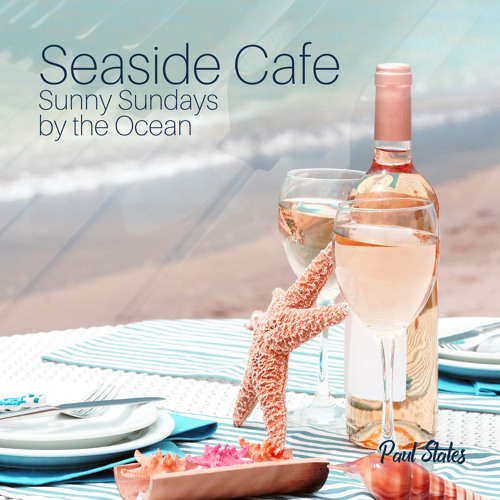Stream Seaside Cafe by Paul States | Listen online for free on SoundCloud