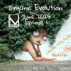 Organic Evolution June -  1st Episode