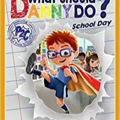 DOWNLOAD❤️eBook✔️ What Should Danny Do? School Day (The Power to Choose Series) (Power to Choose, 2)