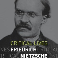 read✔ Friedrich Nietzsche (Critical Lives)