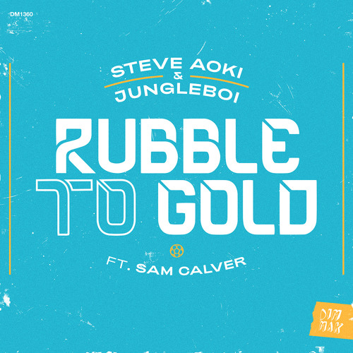Steve Aoki & Jungleboi - Rubble to Gold (feat. Sam Calver)